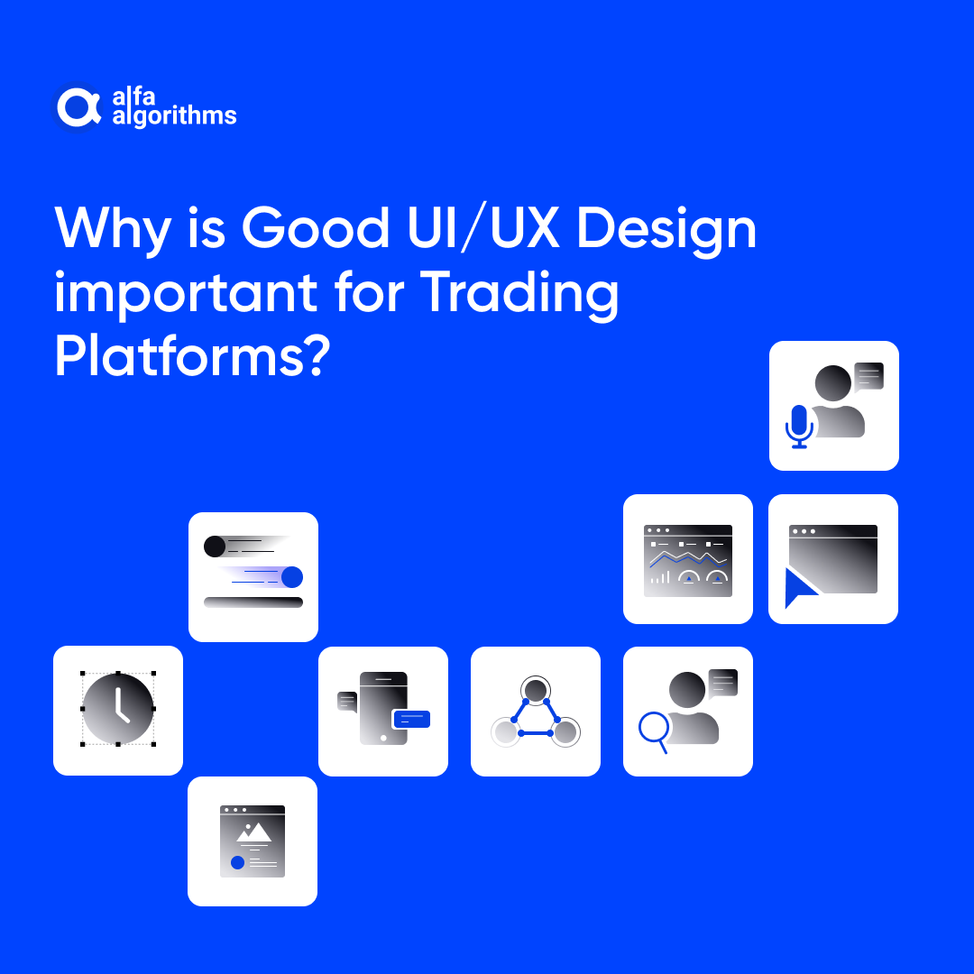 The Critical Role of UI/UX Design in Maximizing Trading Platforms Success